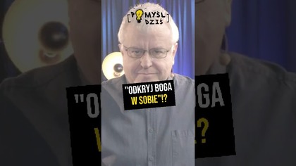  Odkryj Boga w sobie!? #PomyślDziś odc.  2220
