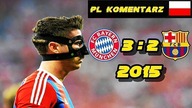 Bayern 3:2 Barcelona 1/2 Ligi Mistrzów 14/15, skrót meczu, Polski komentarz HD