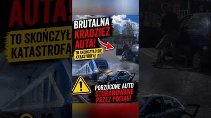 Brutalna kradzież auta i szokujące zakończenie  Samochód staranował pociąg! #shorts #policja