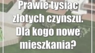 Prawie tysiąc złotych czynszu.  Dla kogo nowe mieszkania?
