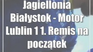 Jagiellonia Białystok - Motor Lublin 1:1.  Remis na początek zgrupowania