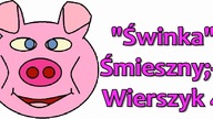 Śmieszne Wierszyki o Śwince 4 Zabawne Rymowanki Wesołe Wiersze Fajne Mega Bekowe Teksty PL