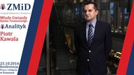 Młode Gwiazdy Rynku Finansowego - Analityk: Piotr Kawala