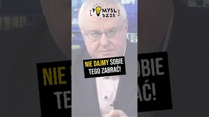  Nie dajmy sobie tego zabrać! #PomyślDziś odc.  2497