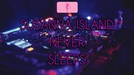 ⛔ SUSANNA ISLAND NEVER SLEEPS ⛔ MUZYKA KLUBOWA I VIXA PIXA NA IMPREZĘ 2022 ⛔ DJ COMPUS OFFICIAL