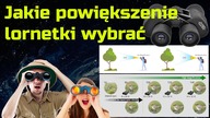 Jakie wybrać powiększenie w Lornetce