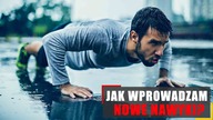 Jak wprowadzam nowe nawyki?