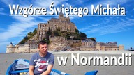 Wzgórze Świętego Michała w NORMANDII Japońskie sklepy we Francji, drony i bagiety