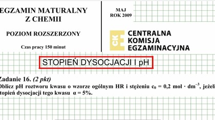 ZADANIE 16 CKE 2009 MAJ pH 0,2 MOLOWEGO KWASU O STOPNIU DYSOCJACJI 5%