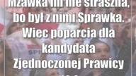 Mżawka im nie straszna, bo był z nimi Sprawka.  Wiec poparcia dla kandydata Zjednoczo...