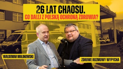 26 lat chaosu.  Co dalej z polską ochroną zdrowia?