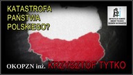Katastrofa państwa polskiego? - Krzysztof Tytko