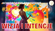 Medytacja Wizja i Intencje  Noworoczne odnowienie #3