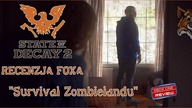 State of Decay 2 [XO/PC] - Recenzja FoXa