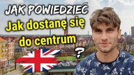 Jak powiedzieć: Jak dostanę się do centrum - Przydatny Angielski