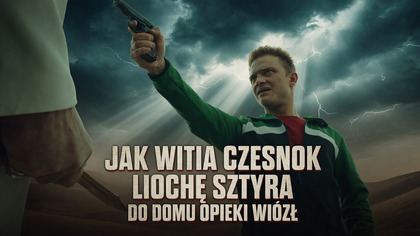 Jak Witia Czesnok Liochę Sztyra do domu opieki wi&oacute;zł (2017) 