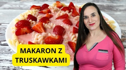 Makaron z truskawkami