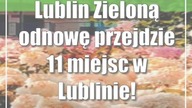 Lublin: Zieloną odnowę przejdzie 11 miejsc w Lublinie!