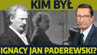 Znany pianista w walce o NIEPODLEGŁOŚĆ POLSKI.  Kim był Ignacy Jan Paderewski? I Prof.  Jan Żaryn
