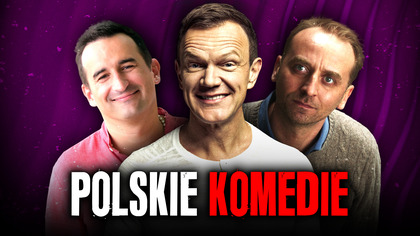 NAJLEPSZE POLSKIE KOMEDIE