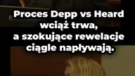 Johnny Depp kontra Amber Heard: nowe szokujące szczegóły z sądu