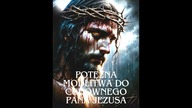 POTĘŻNA MODLITWA DO CUDOWNEGO PANA JEZUSA ! JEŚLI MNIE KOCHASZ POMÓDL SIĘ RAZEM Z MNĄ ! AMEN .
