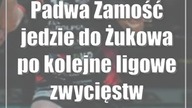 Padwa Zamość jedzie do Żukowa po kolejne ligowe zwycięstwo