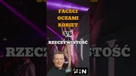 Faceci oczami kobiet vs rzeczywistość FiN #kabaret #parodie #skecz #śmieszne #humor #shorts #fin
