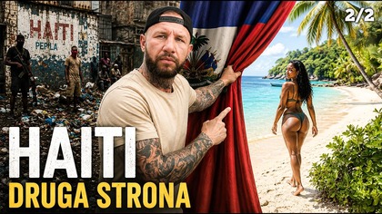  Haiti - jego druga strona o której nie masz pojęcia | 2/2