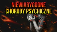 10 NIEWIARYGODNYCH CHORÓB PSYCHICZNYCH
