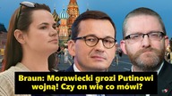Braun: Morawiecki grozi Putinowi wojną! Czy on wie co mówi? || NCZAS TV