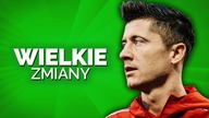 LEWANDOWSKI I WIELKIE ZMIANY