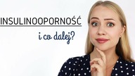 Diagnoza: INSULINOOPORNOŚĆ