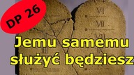 DP026 Zakaz wiary w innych bogów oprócz samego Boga (Wj 20, 3)