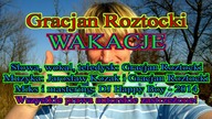 Gracjan Roztocki - Wakacje 2014