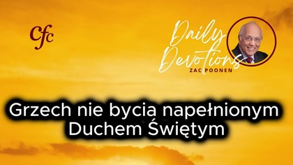 Zac Poonen - Grzech nie bycia napełnionym Duchem Świętym
