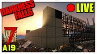 7 Days To Die Darkness Falls - DOKAŃCZAMY BAZĘ NA RADIOAKTYWNYM