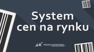 System cen #wolny rynek vs. interwencja rządowa