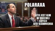 Chris Miekina - Polaraxa 19-23 Kto jest kim w obecnej edycji UFO-ujawnienia