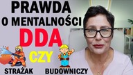Prawda o DDA - Strażak czy Budowniczy?