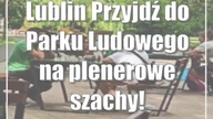 Lublin: Przyjdź do Parku Ludowego na plenerowe szachy!