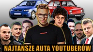  NAJTAŃSZE Auta Youtuberów | Kubańczyk, Medusa, KicksterTV, Duży w Maluchu, Theunboxall