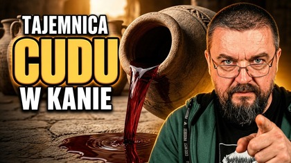 Wesele w Kanie Galilejskiej  co TAK NAPRAWDĘ oznacza ten cud? | Fabian Błaszkiewicz