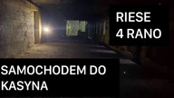RIESE - SAMOCHODEM DO ,, KASYNA KOMPLEKS OSÓWKA.