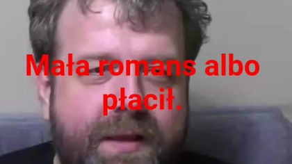 panie Krzysztofie Woźniak, a pan miewał w życiu romanse za które opłacił?