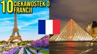 10 CIEKAWOSTEK O FRANCJI