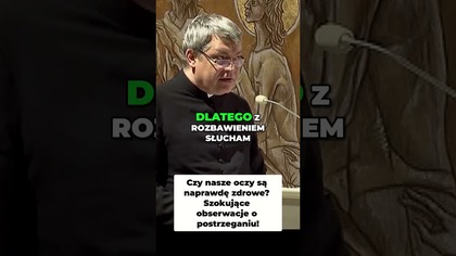 Czy nasze oczy są naprawdę zdrowe Szokujące obserwacje o postrzeganiu! #pawlukiewicz