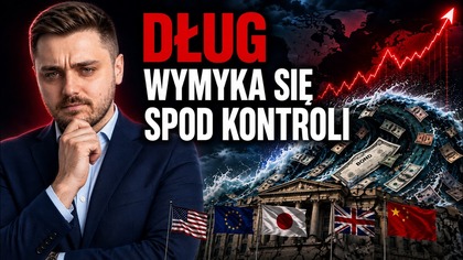 ŚWIAT TONIE W DŁUGU.  Rządy właśnie dostały nowy RACHUNEK, najwyższy od prawie 20 LAT!