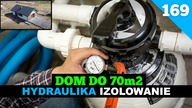 Odcinek 169.  Budowa domu do 70m2.  Rozmieszczanie i izolowanie przewodów hydraulicznych.