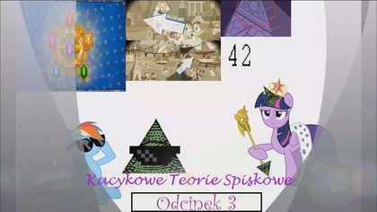 Kucykowe Teorie Spiskowe - odcinek 3